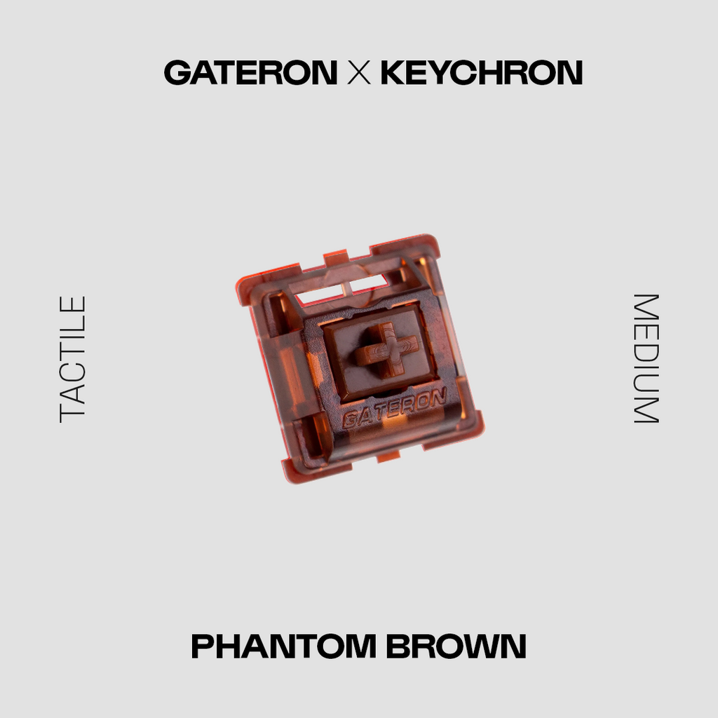 Gateron X Keychron Phantom Brown